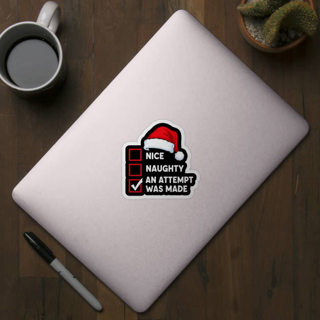 Nice Naughty An Attempt Was Made - Funny Christmas Checklist by UrbanLifeApparel